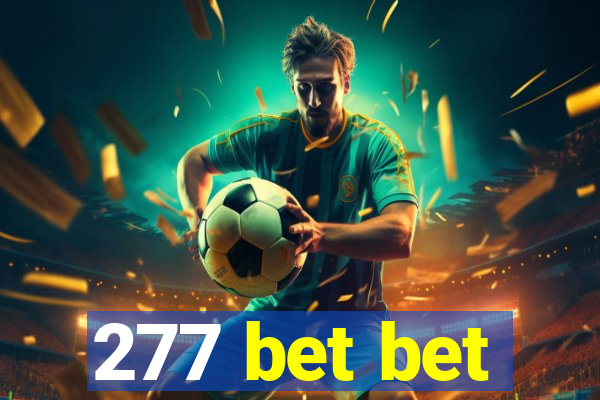 277 bet bet